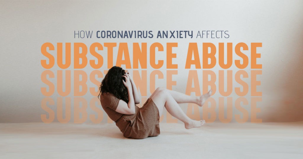 How Coronavirus Anxiety Affects Substance Abuse