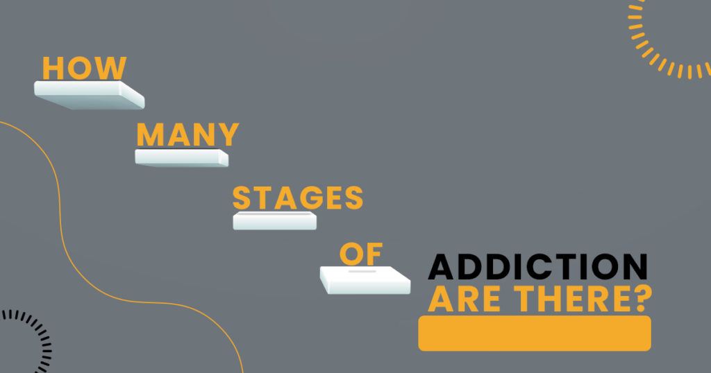 How Many Stages of Addiction are There?