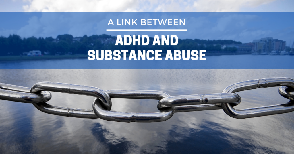 The Link Between ADHD and Substance Abuse