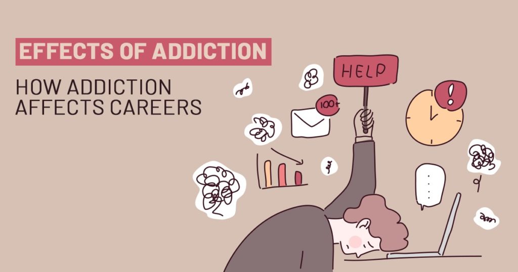 How Addiction Impacts Careers and Workplace Performance