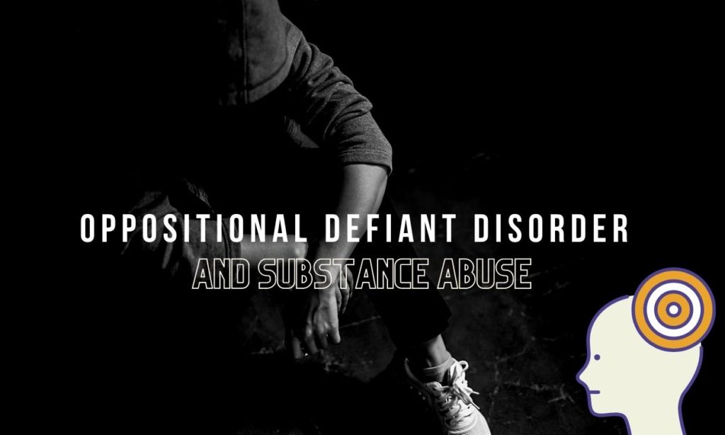 Oppositional Defiant Disorder and Substance Abuse