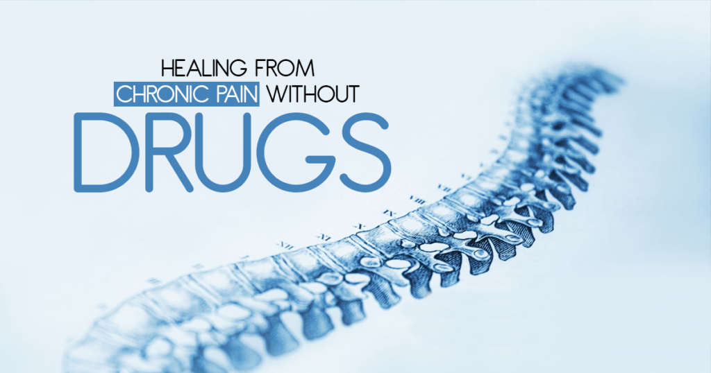 Healing From Chronic Pain Without Drugs